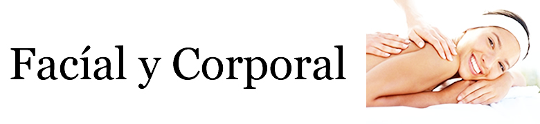 FACIAL / CORPORAL FACIAL / CORPORAL