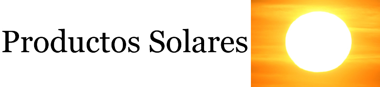 PRODUCTOS SOLARES PRODUCTOS SOLARES